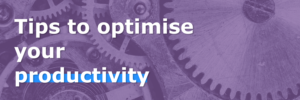 Read more about the article Tips to optimise productivity